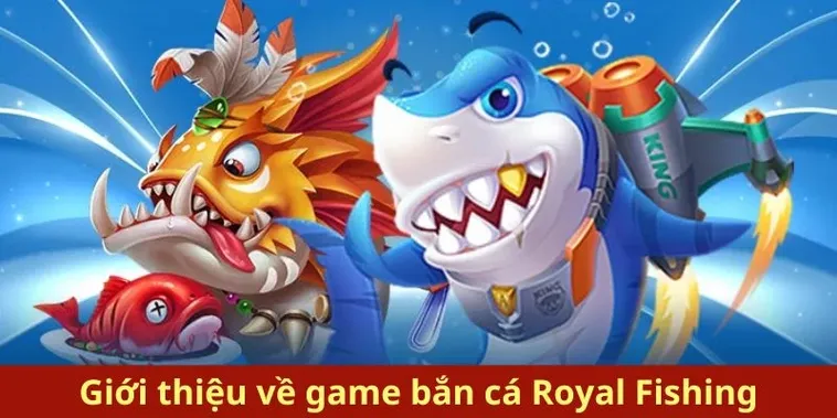 Chơi Bắn Cá Royal Fishing Tại ABC8 Thắng Lớn Mỗi Ngày 2 Chơi Bắn Cá Royal Fishing Tại ABC8 Thắng Lớn Mỗi Ngày